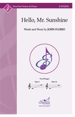 John Florio: Hello, Mr. Sunshine: Gemischter Chor mit Begleitung
