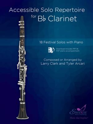 Larry Clark: Accessible Solo Repertoire for Bb Clarinet: Klarinette mit Begleitung