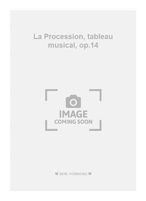 Jules Blanc: La Procession, tableau musical, op.14: Orgel