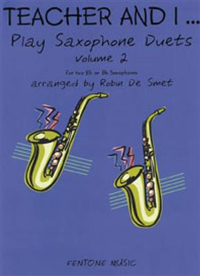 Teacher and I Play Saxophone Duets, Volume 2