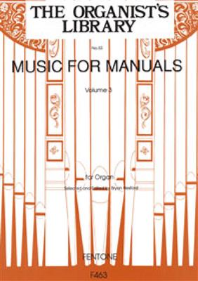 Music for Manuals Volume 3: (Arr. Bryan Hesford): Orgel