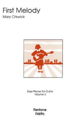 Mary Criswick: First Melody - Volume 3: Gitarre Solo