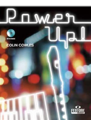 Colin Cowles: Power Up!: Sopranblockflöte