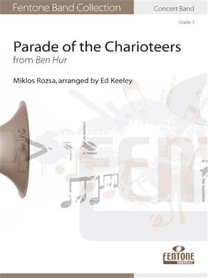 Miklos Rozsa: Parade of the Charioteers: Arr. (Ed Keeley): Blasorchester