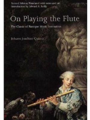 Johann Joachim Quantz: On Playing the Flute: Flöte Solo