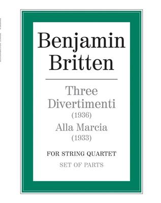 Benjamin Britten: Three Divertimenti/Alla Marcia: Streichensemble