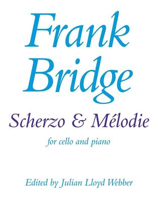 Frank Bridge: Scherzo & Melodie: Cello mit Begleitung