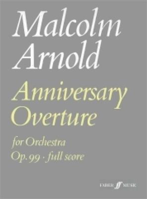 Malcolm Arnold: Anniversary Overture: Orchester