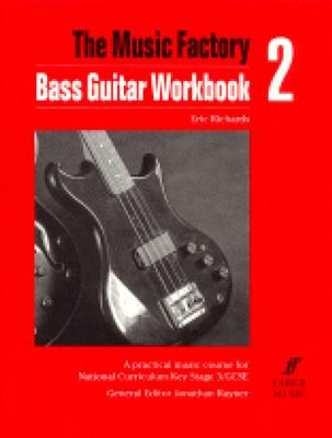 Eric Richards: Music Factory: Bass Guitar Workbook 2: Bassgitarre Solo