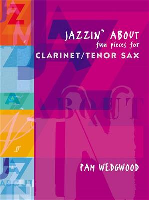 Pam Wedgwood: Jazzin' About: Klarinette mit Begleitung