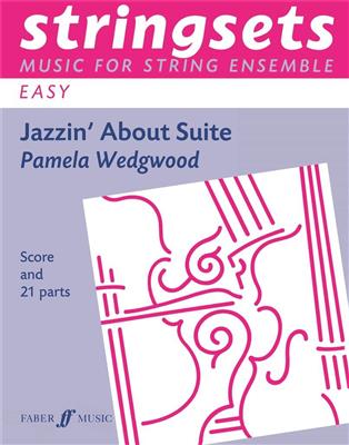 Pam Wedgwood: Jazzin' About Suite: Streichensemble