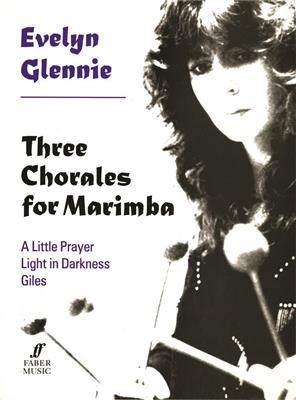 Evelyn Glennie: Three Chorales For Marimba: Sonstige Stabspiele