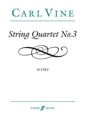 Carl Vine: String Quartet No.3: Streichquartett