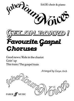 Get on Board!: (Arr. Gwyn Arch): Gemischter Chor mit Begleitung