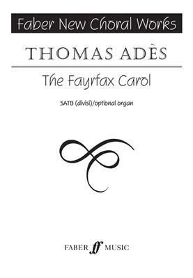 Thomas Adès: The Fayrfax Carol: Gemischter Chor mit Begleitung