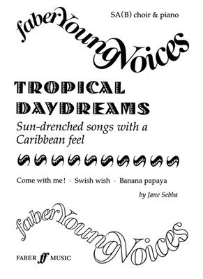 Tropical Daydreams: Gemischter Chor mit Begleitung