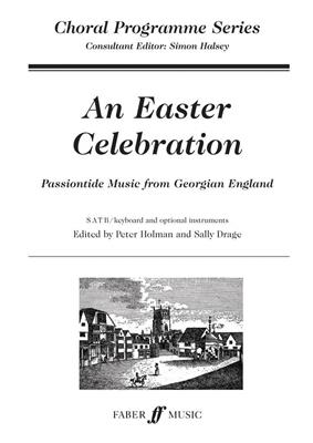 Peter Holman: An Easter Celebration: Gemischter Chor mit Begleitung