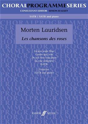 Morten Lauridsen: Chansons Des Roses: Gemischter Chor mit Begleitung