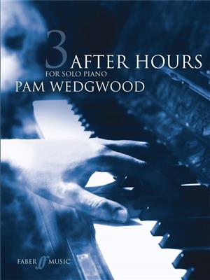 Pam Wedgwood: After Hours Book 3: Klavier Solo