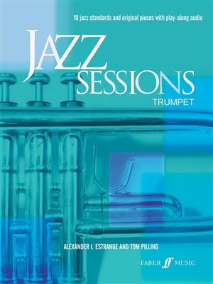 Alexander L'Estrange: Jazz Sessions: Trompete mit Begleitung