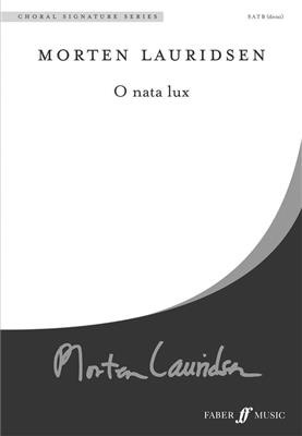Morten Lauridsen: O Nata Lux: Gemischter Chor mit Begleitung