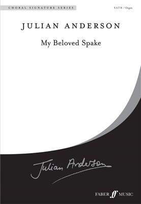 Julian Anderson: My Beloved Spake.: Gemischter Chor mit Begleitung