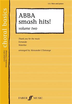 ABBA smash hits! Vol.2: (Arr. Alexander L'Estrange): Gemischter Chor mit Begleitung