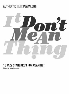 A. Hampton: It Don't Mean A Thing - Clarinet: Klarinette Solo