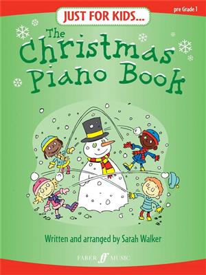 Just for Kids: The Christmas Piano Book: (Arr. Sarah Walker): Klavier Solo