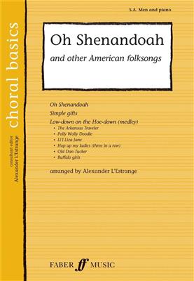 Oh Shenandoah & Other American Folksongs: (Arr. Alexander L'Estrange): Gemischter Chor mit Begleitung