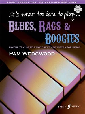 Pam Wedgwood: It'S Never Too Late To Play Blues, Rags & Boogies: Klavier Solo