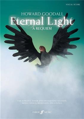 Howard Goodall: Eternal Light (Requiem): Gemischter Chor mit Ensemble