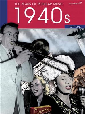100 Years of Popular Music 40s Vol.1: Klavier, Gesang, Gitarre (Songbooks)