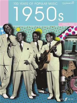 100 Years of Popular Music 50s Vol.1: Klavier, Gesang, Gitarre (Songbooks)