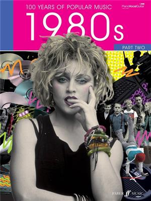 100 Years of Popular Music 80s Vol.2: Klavier, Gesang, Gitarre (Songbooks)