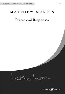 Matthew Martin: Preces and Responses: Gemischter Chor mit Begleitung