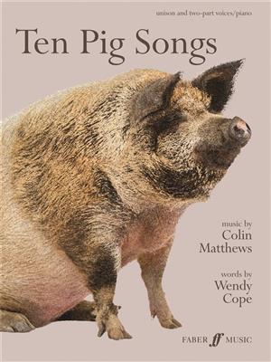 Colin Matthews: Ten Pig Songs: Gesang mit Klavier