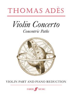 Thomas Adès: Violin Concerto 'Concentric Paths': Violine mit Begleitung