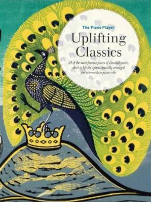 The Piano Player Series: Uplifting Classics: Klavier Solo