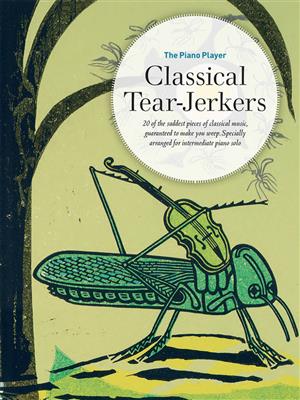 The Piano Player Series: Classical Tear-Jerkers: Klavier Solo