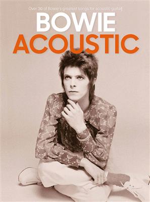 David Bowie: Bowie: Acoustic: Gitarre mit Begleitung