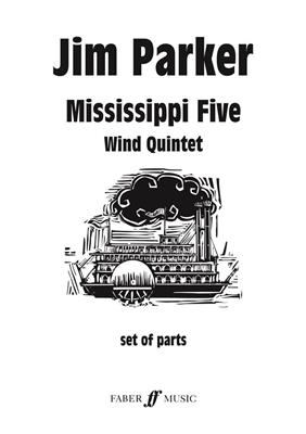 Jim Parker: Mississippi Five. Wind quintet: Bläserensemble