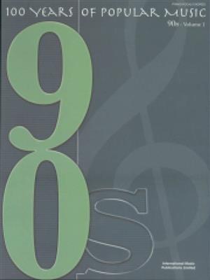 100 Years of Popular Music 90s Vol.1: Klavier, Gesang, Gitarre (Songbooks)