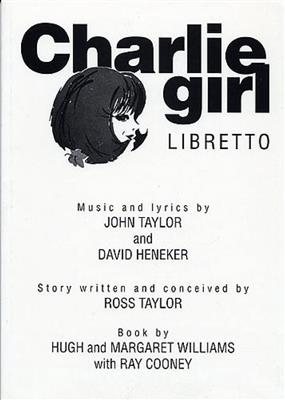 J. Taylor: Charlie Girl (libretto):