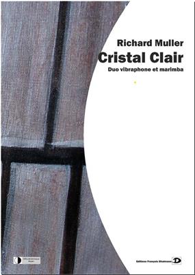 Richard Muller: Cristal clair: Percussion Ensemble