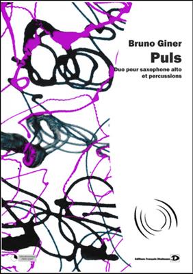 Bruno Giner: Puls - Saxophone et percussion: Saxophon