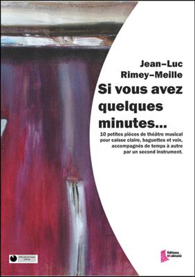 Jean-Luc Rimey-Meille: Si vous avez quelques minutes: Snare Drum