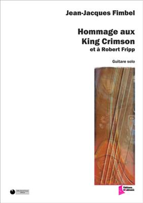 Jean-Jacques Fimbel: Hommage aux King Crimson et à Robert Fripp: Gitarre Solo
