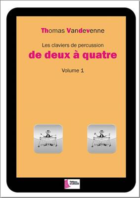 Les claviers de percussion de deux à quatre -Vol 1