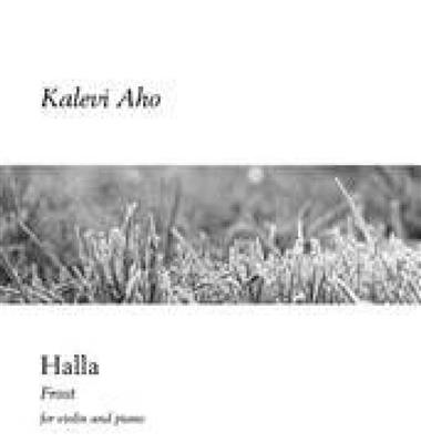 Kalevi Aho: Halla (Frost): Violine mit Begleitung